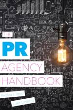 The PR Agency Handbook af Regina M. Luttrell