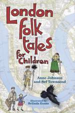 London Folk Tales for Children af Anne Johnson