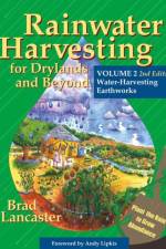Rainwater Harvesting for Drylands and Beyond, Volume 2, 2nd Edition af Brad Lancaster