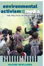 Environmental Activism and the Media af Maxine Newlands