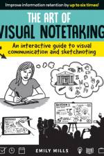 Art of Visual Notetaking af Emily Mills