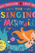 The Singing Mermaid af Julia Donaldson