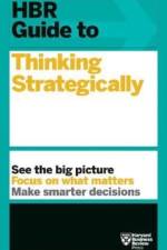 HBR Guide to Thinking Strategically (HBR Guide Series)