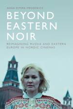 Beyond Eastern Noir af Anna Estera Mrozewicz