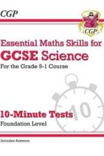 GCSE Science: Essential Maths Skills 10-Minute Tests - Foundation (includes answers) af CGP Books