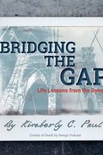 Bridging the Gap af Kimberly C. Paul