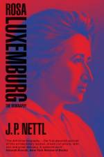 Rosa Luxemburg af J.P. Nettl