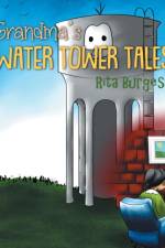 Grandma's Water Tower Tales af Rita Burgess