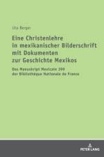 Eine Christenlehre in mexikanischer Bilderschrift mit Dokumenten zur Geschichte Mexikos af Uta Berger