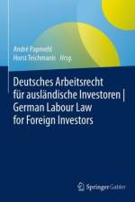 Deutsches Arbeitsrecht fur auslandische Investoren | German Labour Law for Foreign Investors