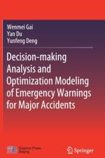 Decision-making Analysis and Optimization Modeling of Emergency Warnings for Major Accidents af Wenmei Gai