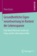 Gesundheitliche Eigenverantwortung Im Kontext Der Lebensspanne af Peter Enste