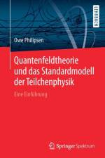 Quantenfeldtheorie und das Standardmodell der Teilchenphysik af Owe Philipsen