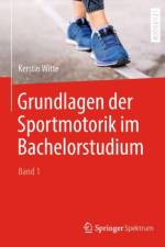 Grundlagen der Sportmotorik im Bachelorstudium (Band 1) af Kerstin Witte