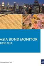 Asia Bond Monitor - June 2018 af Asian Development Bank