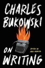 On Writing af Charles Bukowski