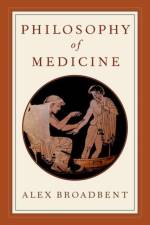 Philosophy of Medicine af Alex (Professor Broadbent