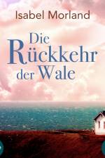 Die Rückkehr der Wale af Isabel Morland