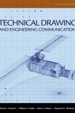Technical Drawing and Engineering Communication af David (Northwest Florida State College) Goetsch