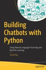 Building Chatbots with Python af Sumit Raj