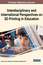 Interdisciplinary and International Perspectives on 3D Printing in Education