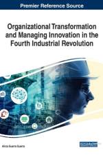 Organizational Transformation and Managing Innovation in the Fourth Industrial Revolution