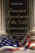 Executive Departments of the US Government af Barton Sisk