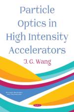 Particle Optics in High Intensity Accelerators af J. G. Wang