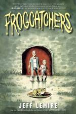 Frogcatchers af Jeff Lemire