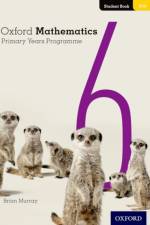 Oxford Mathematics Primary Years Programme Student Book 6 af Brian Murray