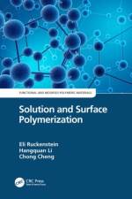 Solution and Surface Polymerization af Eli Ruckenstein