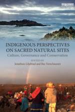 Indigenous Perspectives on Sacred Natural Sites