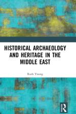 Historical Archaeology and Heritage in the Middle East af Ruth Young