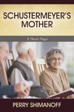 Schustermeyer's Mother af Perry Shimanoff