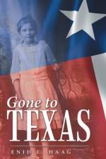 Gone to Texas af Enid E Haag