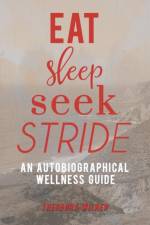 Eat, Sleep, Seek, Stride af Theodora Wilner