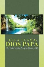 Ella Llama Dios Papa af Ph D Msw Forshe