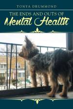 Ends and Outs of Mental Health af Tonya Drummond