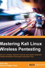 Mastering Kali Linux Wireless Pentesting af Brian Sak