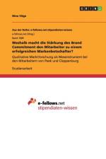 Weshalb macht die Starkung des Brand Commitment den Mitarbeiter zu einem erfolgreichen Markenbotschafter? af Nina Voege