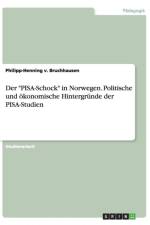 PISA-Schock in Norwegen. Politische und oekonomische Hintergrunde der PISA-Studien af Philipp-Henning V Bruchhausen