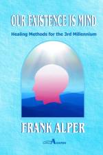 Our Existence is Mind af Frank Alper