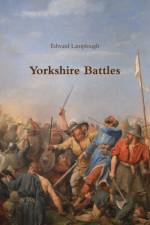 Yorkshire Battles af Edward Lamplough