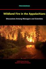 Wildland Fire in the Appalachians: Discussions Among Managers and Scientists - Proceedings af Usda Forest Service