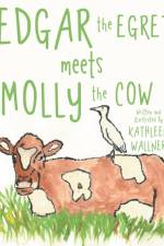 Edgar the Egret Meets Molly the Cow af Kathleen Wallner