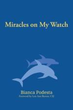 Miracles on My Watch af Bianca Podesta