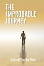 Improbable Journey af Kadmiel Van Der Puije