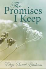 Promises I Keep af Eliza Sarah Graham