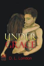 Under Grace af D L London