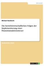 betriebswirtschaftlichen Folgen der Implementierung einer Finanztransaktionssteuer af Michael Handwerk